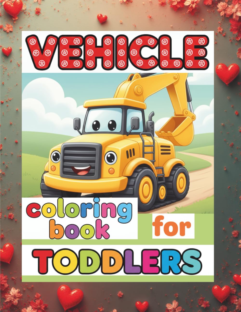 Vehicle coloring book for toddlers: Simple, Bold, and Easy Coloring Pages for Ages 1–3 (Car, Truck, Rocket, Submarine & More)