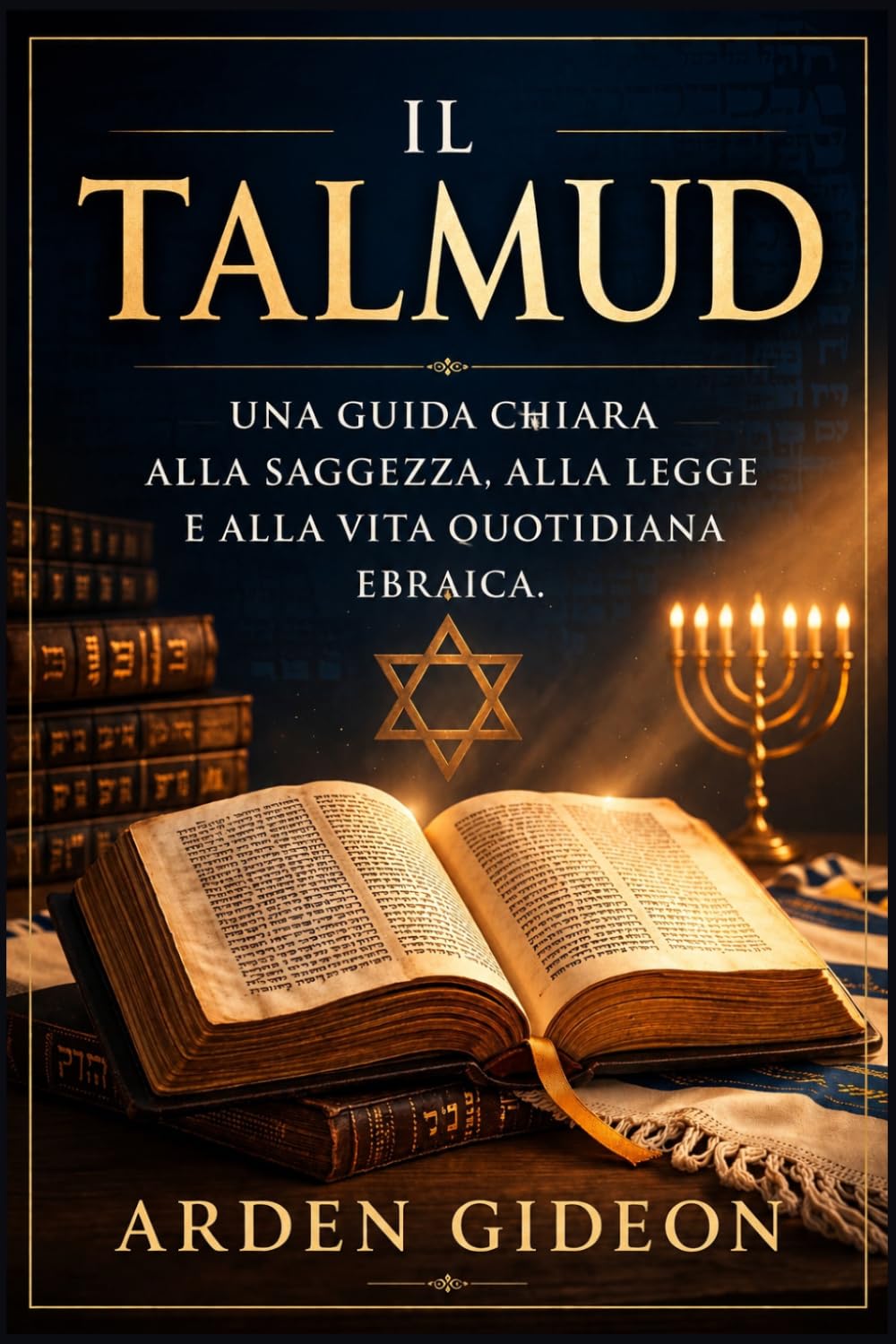 Il Talmud: Una guida chiara alla saggezza, alla legge e alla vita quotidiana ebraica.