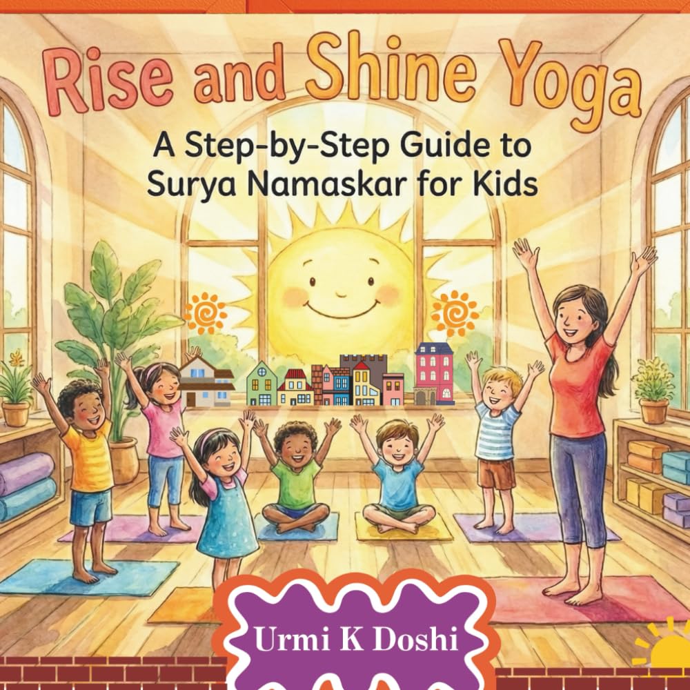Rise and Shine Yoga: A Step-by-Step Guide to Surya Namaskar for Kids