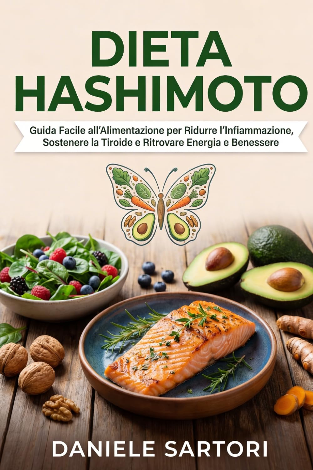 Dieta Hashimoto: Guida Facile all’Alimentazione per Ridurre l’Infiammazione, Sostenere la Tiroide e Ritrovare Energia e Benessere