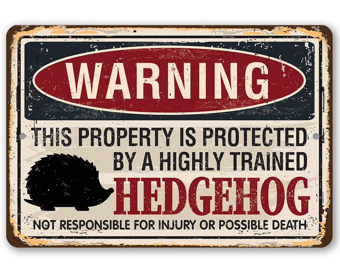 Toll2452 Metal Sign Warning Property Protected By Hedgehog Durable Metal Sign Use IndoorOutdoor Makes Great Room Decor Gift
