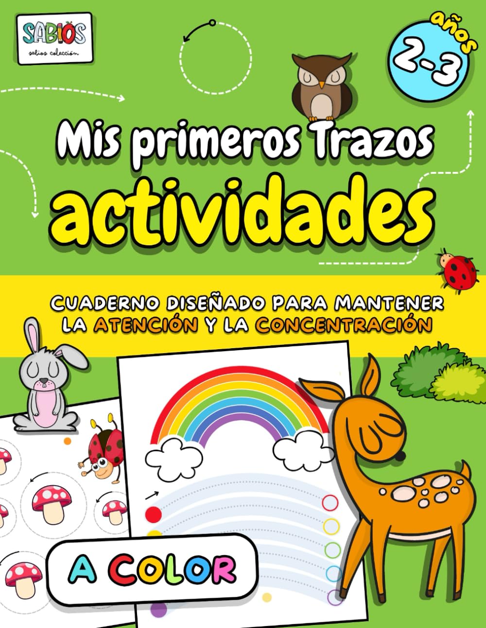 Mis primeros Trazos - Actividades A COLOR para 2 y 3 años: Cuaderno lleno de ejercicios y juegos para que los niños aprendan a usar el lápiz y se ... Atención y Concentración) (Spanish Edition)