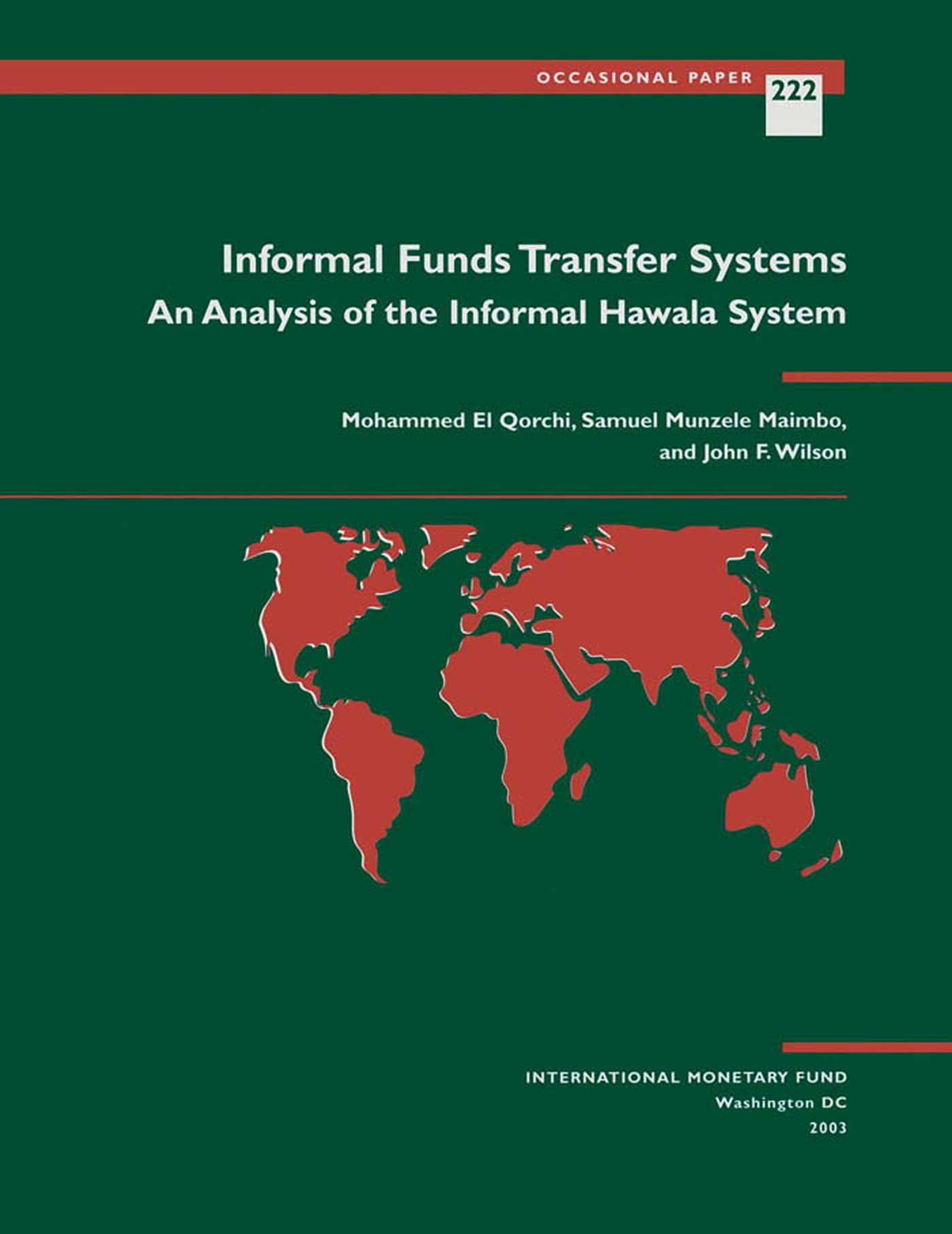 Informal Funds Transfer Systems: An Analysis of the Informal Hawala System (IMF's Occasional Papers Book 222)