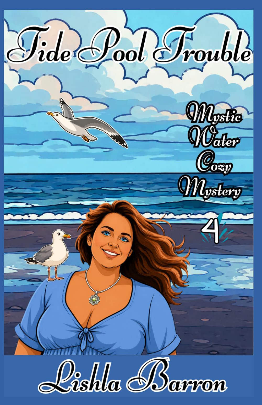 Tide Pool Trouble: Mystic Water Cozy Mystery, Book 4