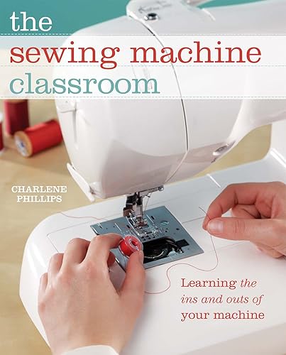The Sewing Machine Classroom: Learn the Ins & Outs of