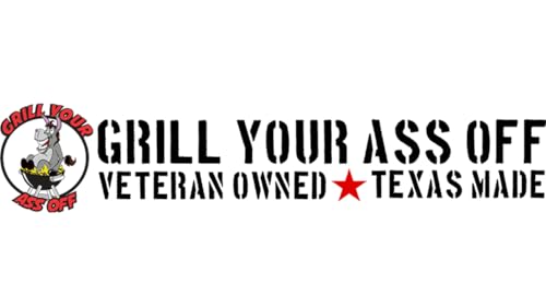 GRILL YOUR ASS OFF
