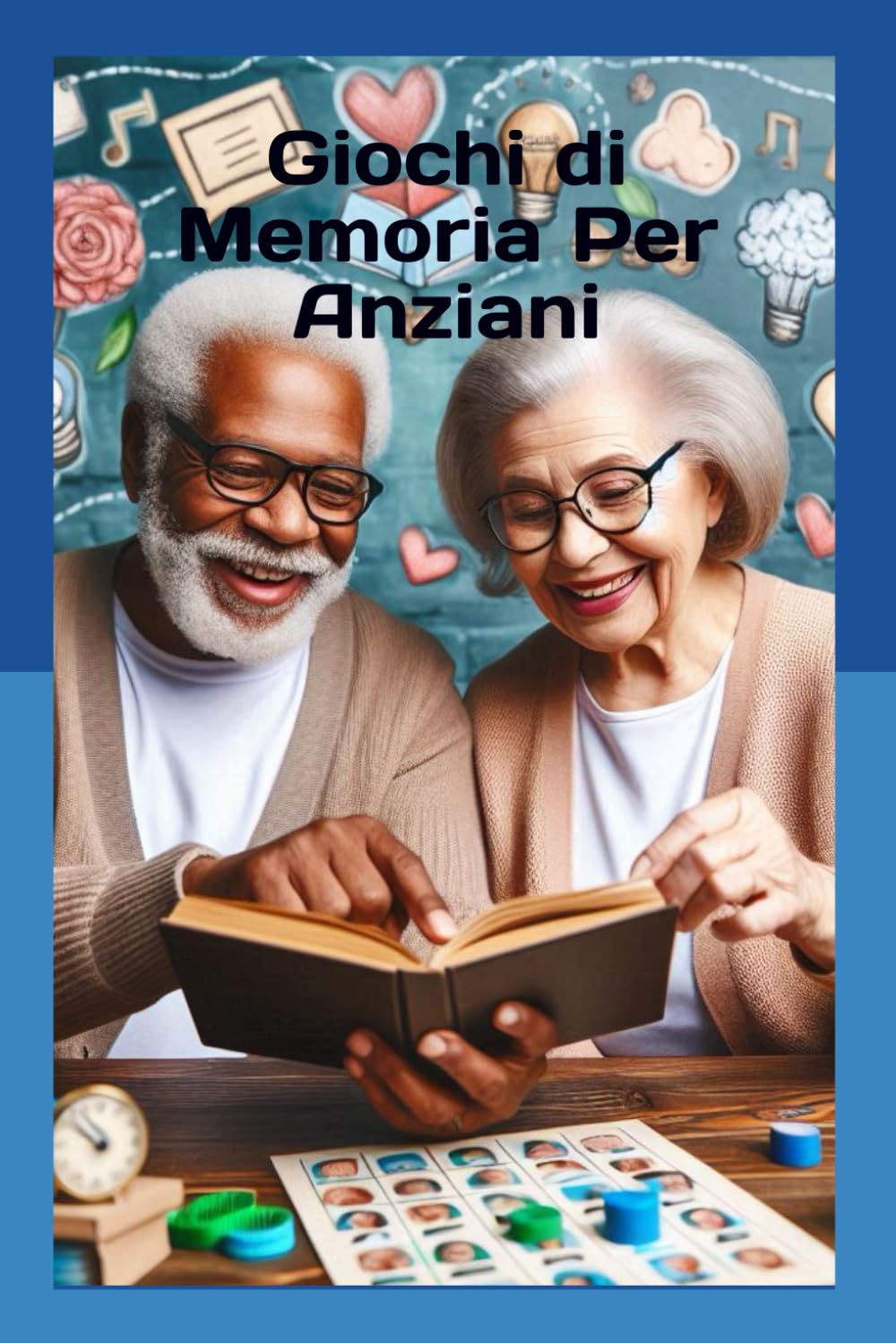 Giochi di Memoria Per Anziani: Mantieni la tua mente attiva divertendoti! Possibilità di esercizi in compagnia! Formato XXL