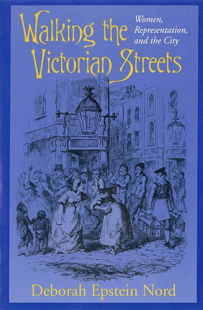 Buy Walking the Victorian Streets: Women, Representation, and the City — BookShops.in