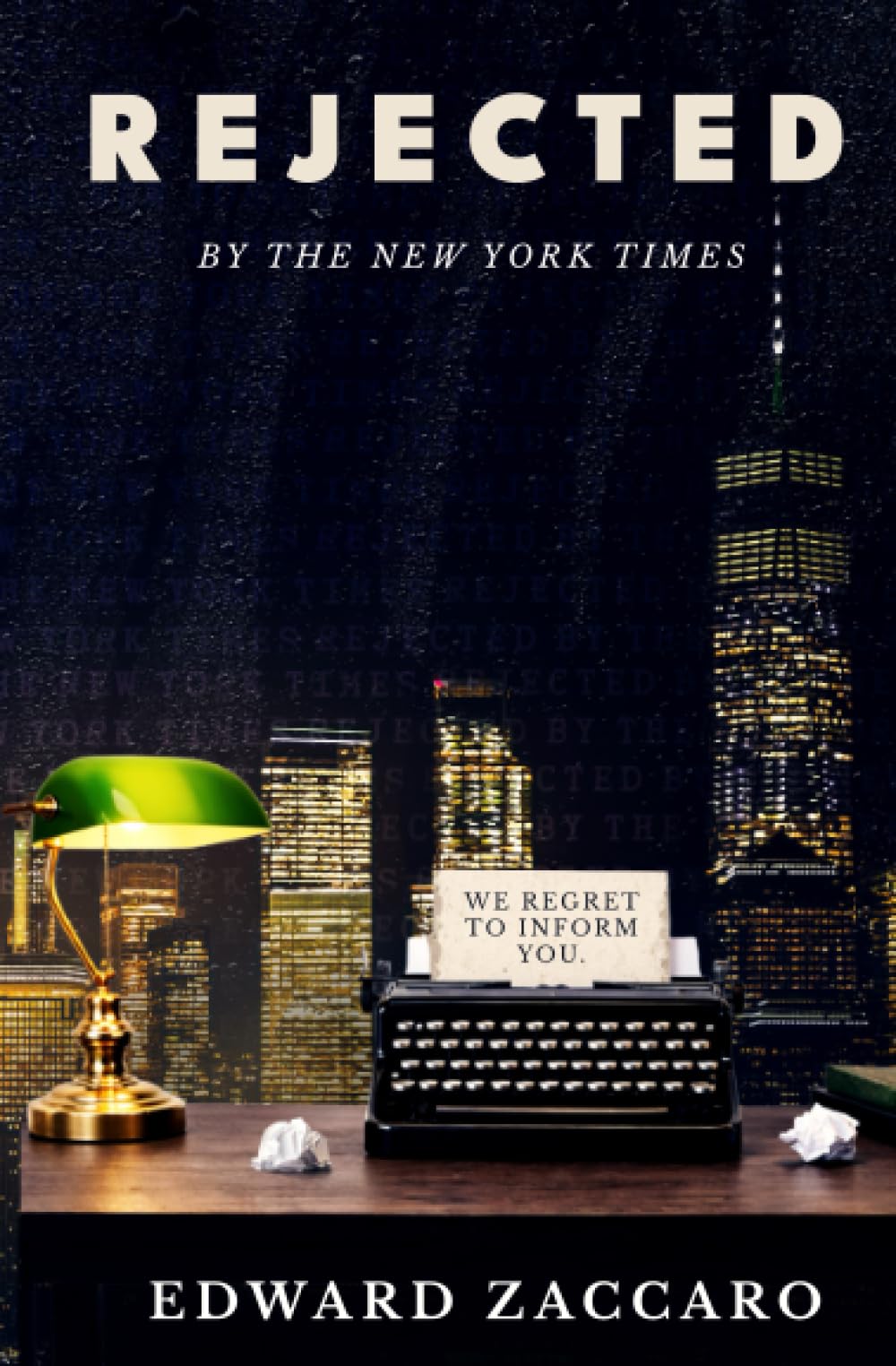 Rejected By The New York Times: 84 Essays, Short Stories and Poems Rejected By The New York Times