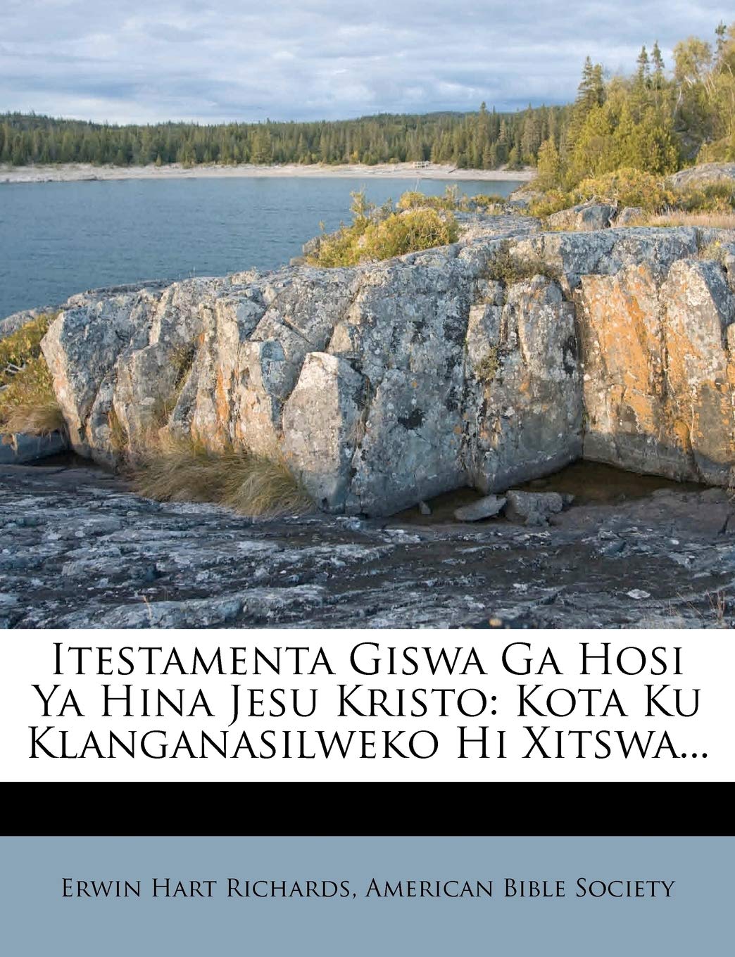 Nabu Press Itestamenta Giswa Ga Hosi YA Hina Jesu Kristo: Kota Ku Klanganasilweko Hi Xitswa...