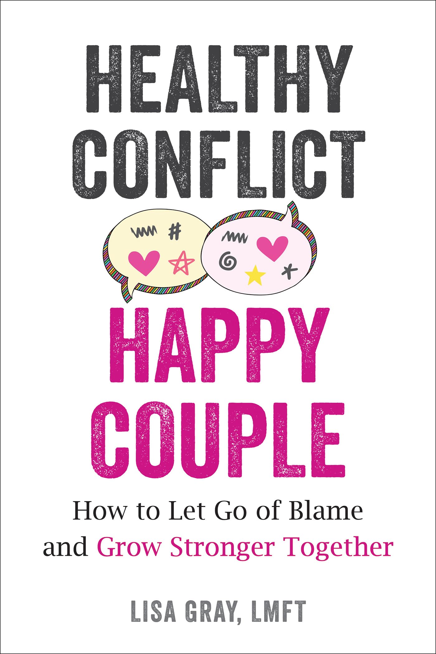 Healthy Conflict, Happy Couple: How to Let Go o. Gray.#+,.#+,.#