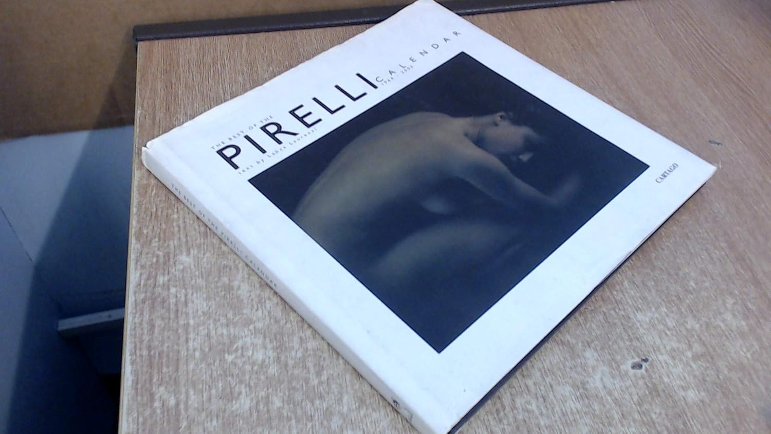 Best of the Pirelli Calendar 1964-2000 by Laurenzi, Laura (2000 