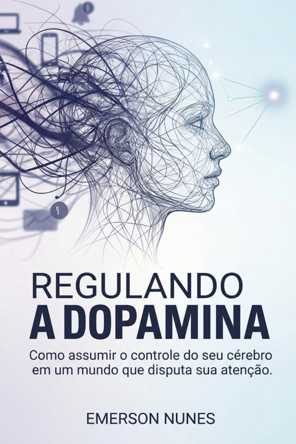 Regulando a dopamina: Como assumir o controle do seu cérebro em um mundo que disputa sua atenção