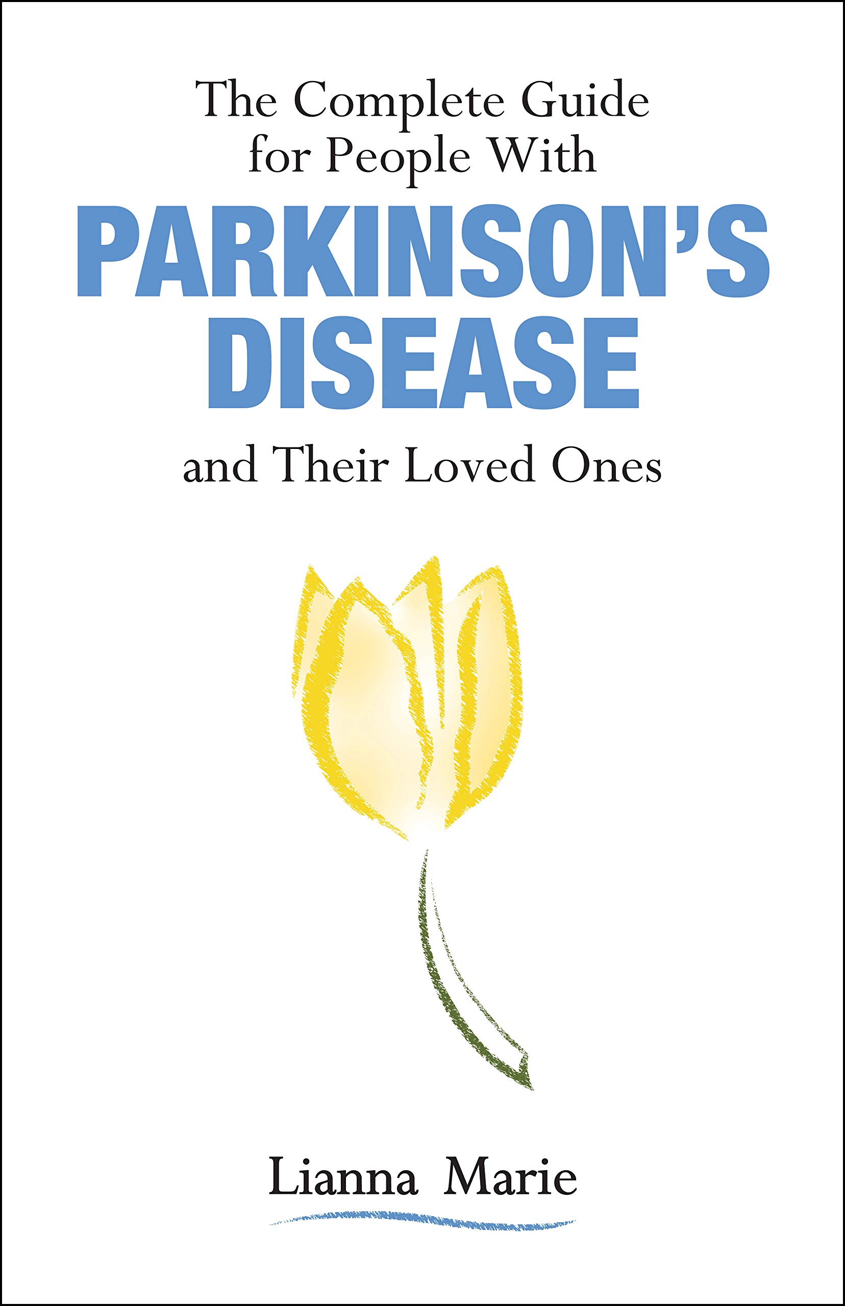 The Complete Guide for People with Parkinson's Disease
