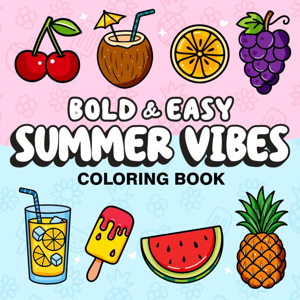 Summer Vibes: Bold and Easy Coloring Book for Adults & Kids