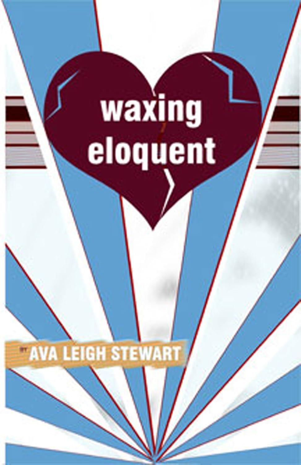 Waxing Eloquent Kindle edition by Stewart, Ava. Literature & Fiction