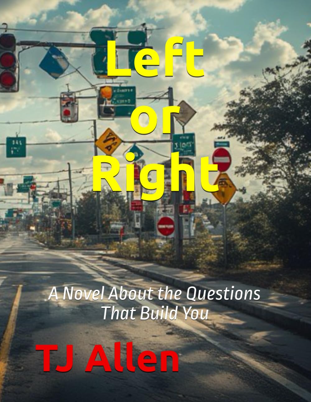 Left or Right: A Novel About the Questions That Build You: 118 (The Science of Everything)