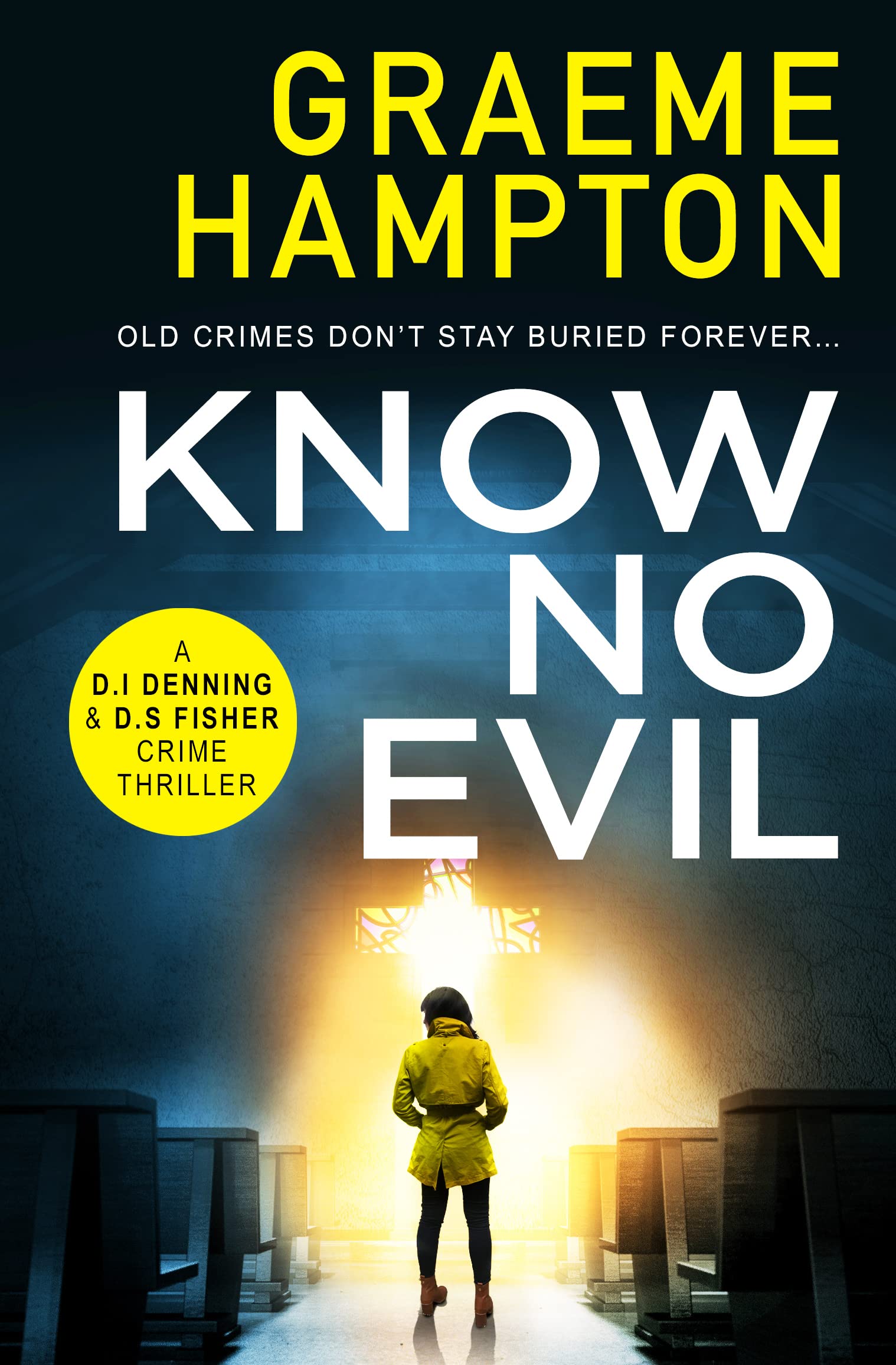 Know No Evil: 1 (D.I Denning and D.S Fisher)