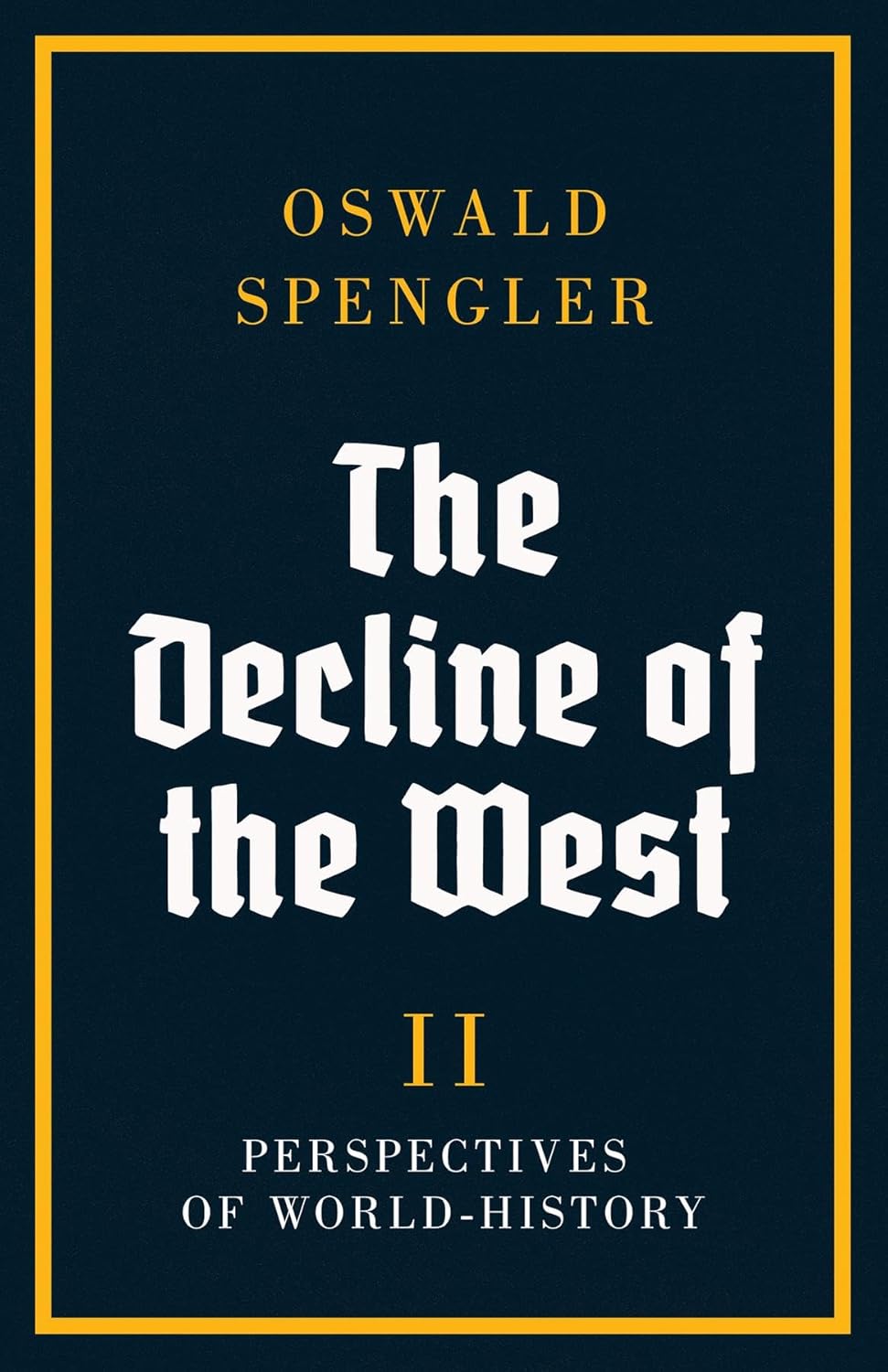 The Decline of the West Perspectives of WorldHistory Kindle edition
