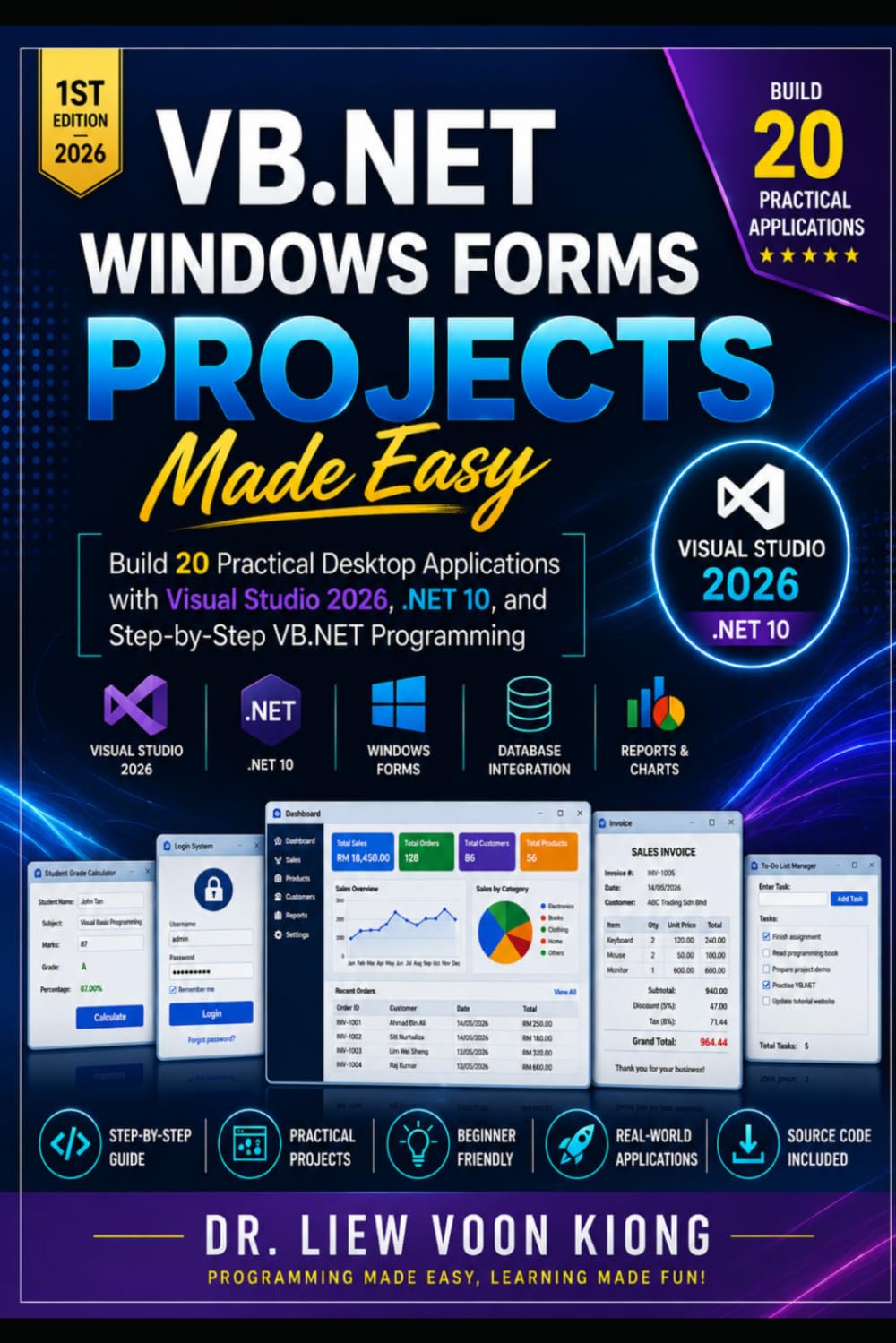 VB.NET Windows Forms Projects Made Easy: Build 20 Practical Desktop Applications with Visual Studio 2026, .NET 10, and Step-by-Step VB.NET Programming