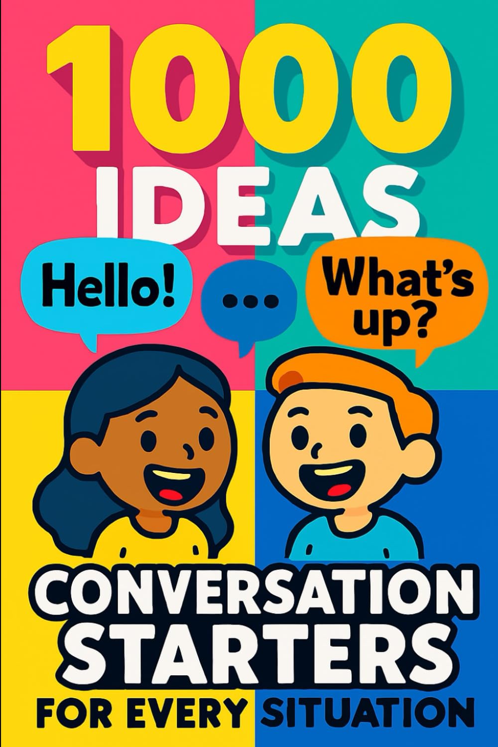 1000 Ideas: Conversation Starters for Every Situation: Never Run Out of Things to Say (1000 Ideas Books)