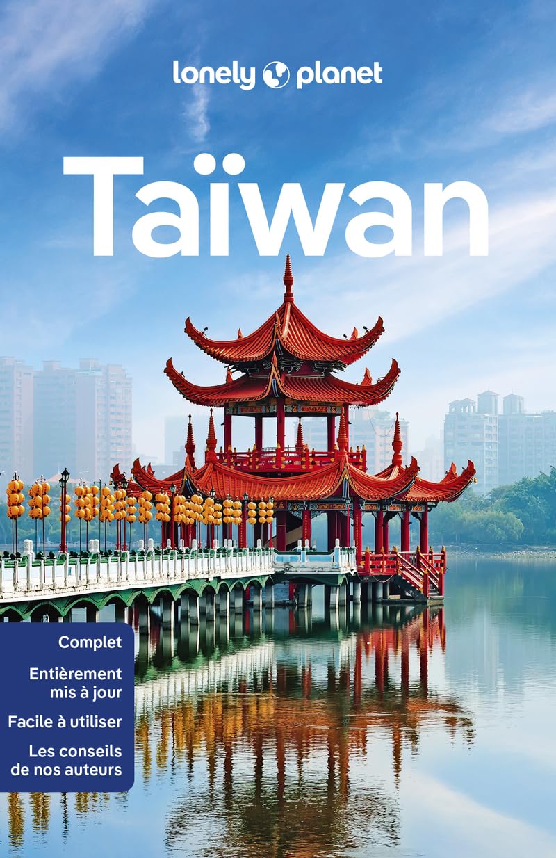Lonely Planet - Guide Taiwan 2024-2025: Itinéraires, expériences, conseils pratiques