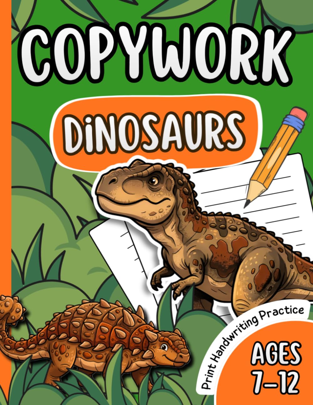 Copywork: Dinosaurs – Print Handwriting Practice for Kids Ages 7–12: Fun and Educational Writing Practice | Tracing Sentences | Homeschool Activity Workbook