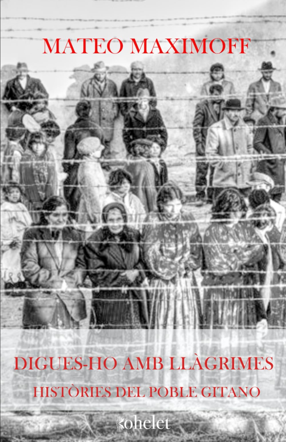 Digues-ho amb llàgrimes: 5 (Col·lecció Mateo Maximoff)
