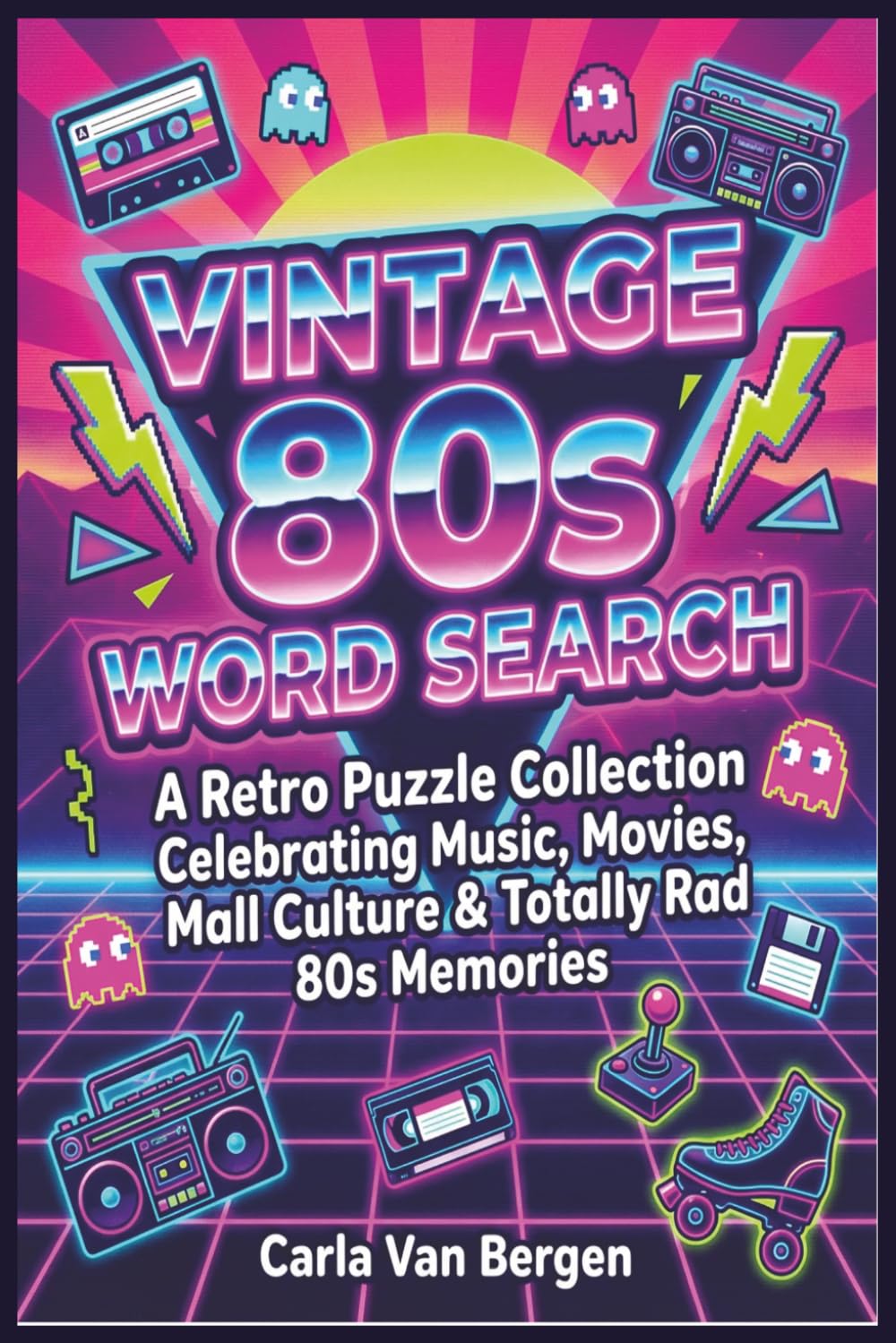 Vintage 80s Word Search: A Retro Puzzle Collection Celebrating Music, Movies, Mall Culture & Totally Rad 80s Memories (Retro Decades Activity Series)