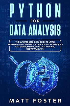 Python for Data Analysis: The Ultimate Beginner's Guide to Learn ...