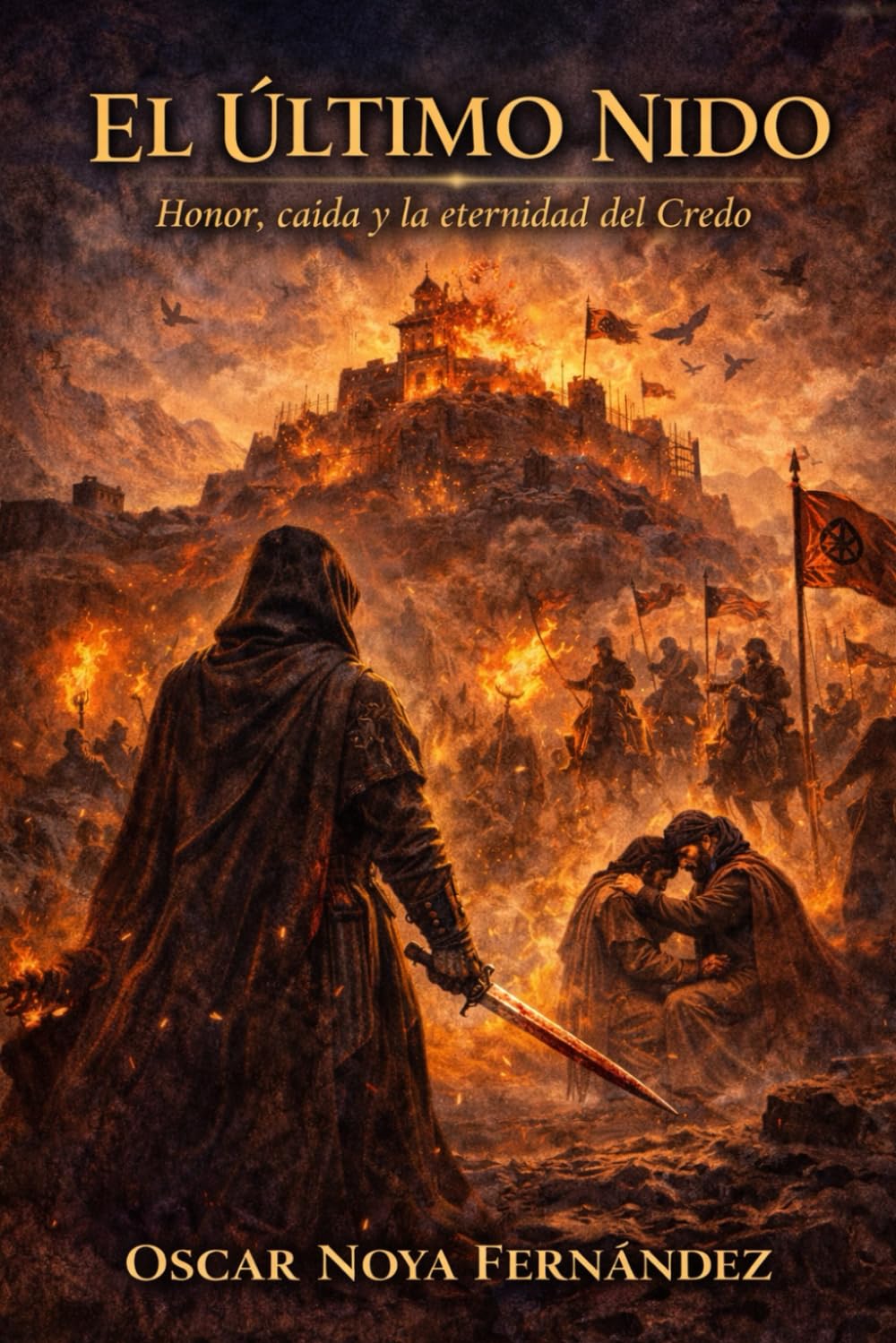 EL ÚLTIMO NIDO: Honor, caída y la eternidad del Credo
