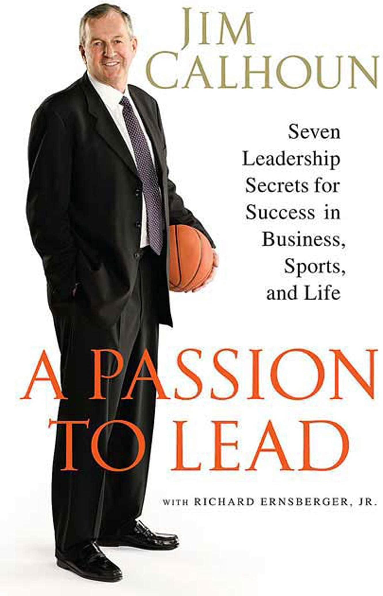 St. Martins Press-3PL A Passion to Lead: Seven Leadership Secrets for Success in Business, Sports, and Life