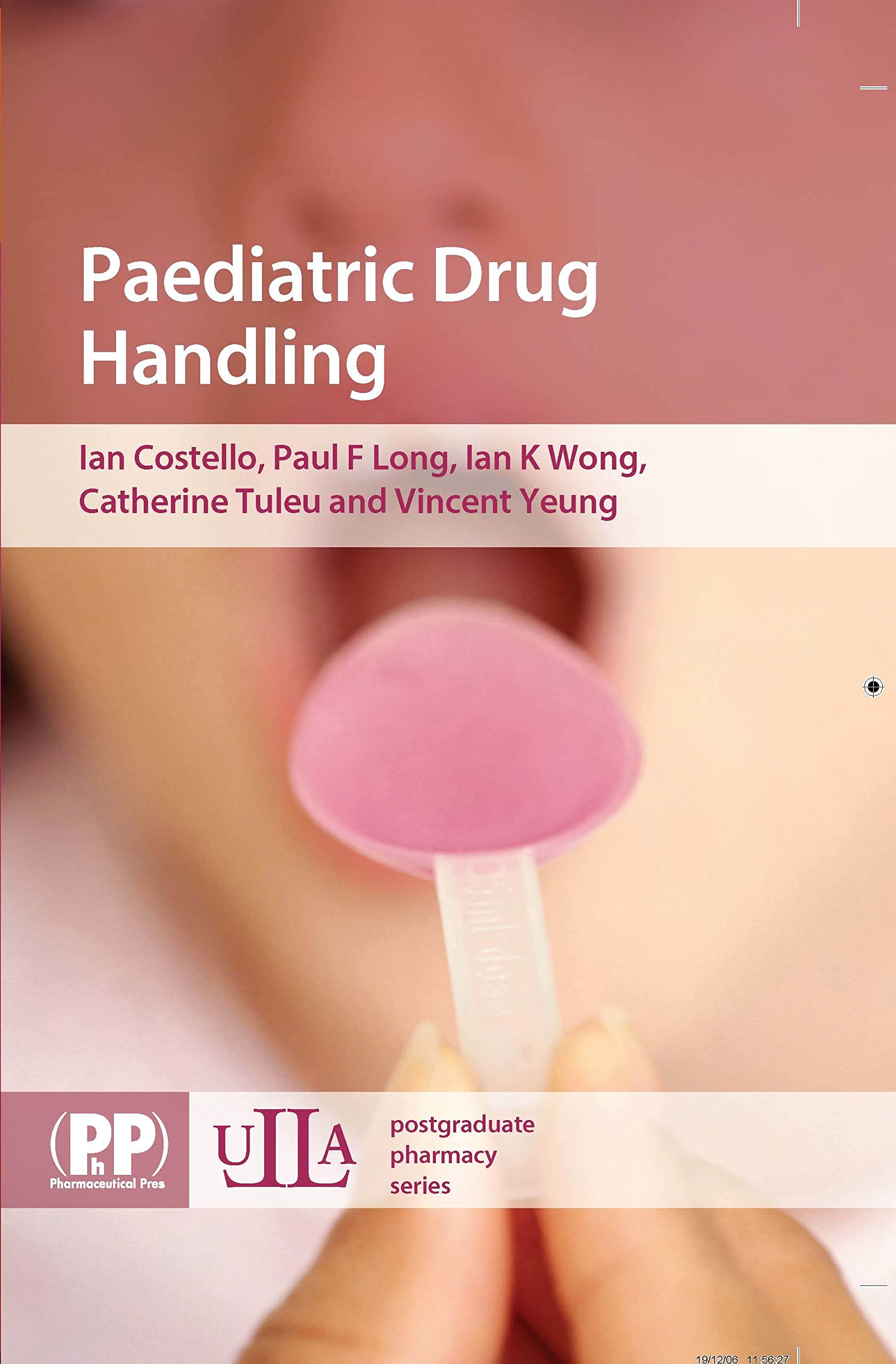Buy Paediatric Drug Handling (ULLA Pharmacy) — BookShops.in