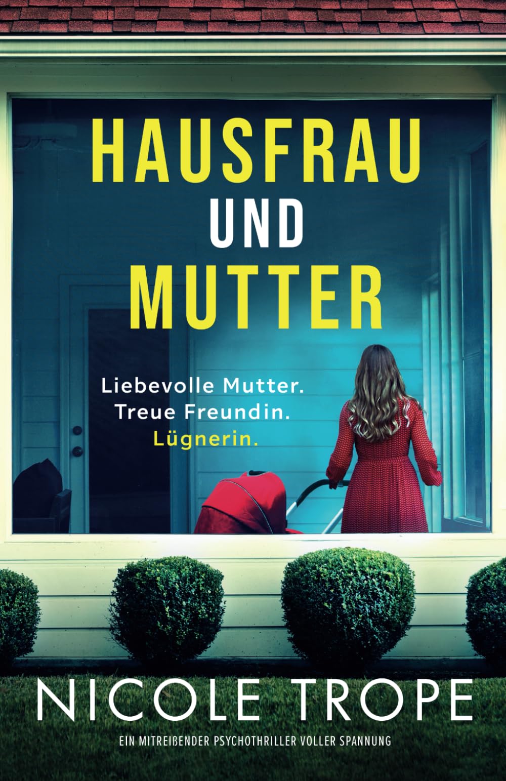 Hausfrau und Mutter: Ein mitreißender Psychothriller voller Spannung