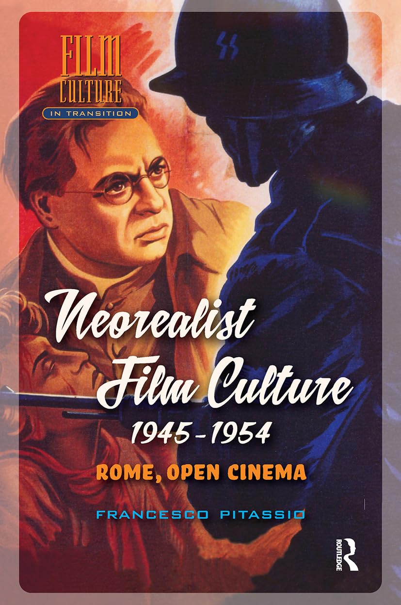 Neorealist Film Culture, 1945-1954 - 9781041183457