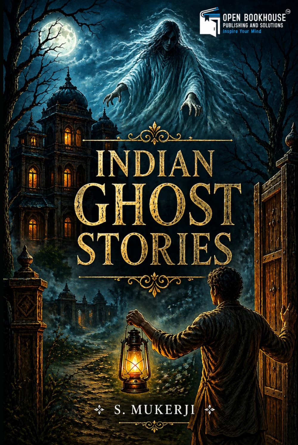 Indian Ghost Stories: Classic Supernatural Tales from India | Illustrated Edition