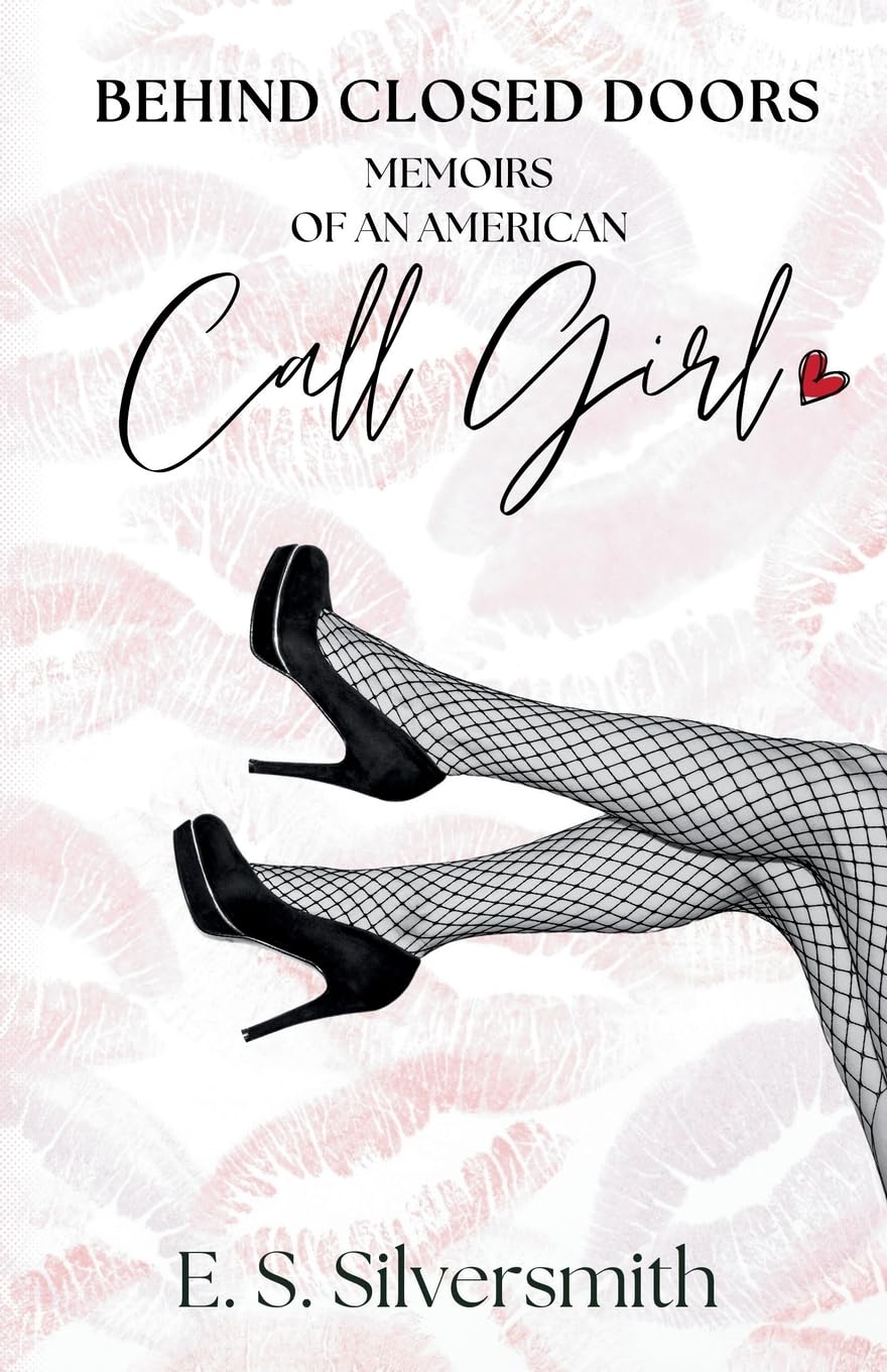Behind Closed Doors: Memoirs of an American Call Girl