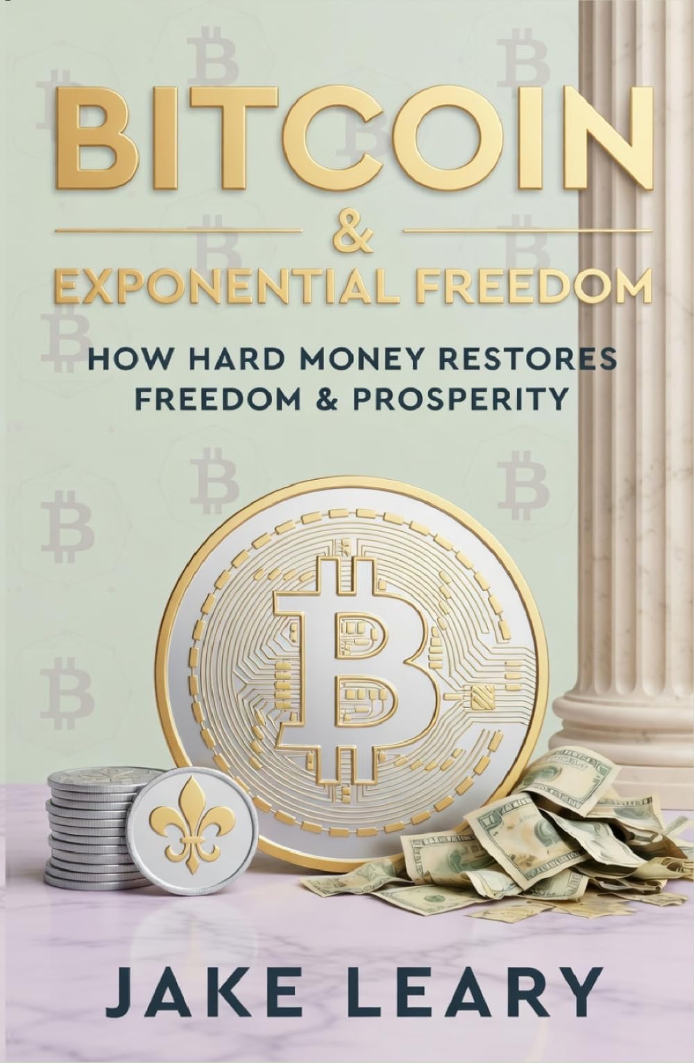 Bitcoin & Exponential Freedom: How Hard Money Restores Freedom & Prosperity