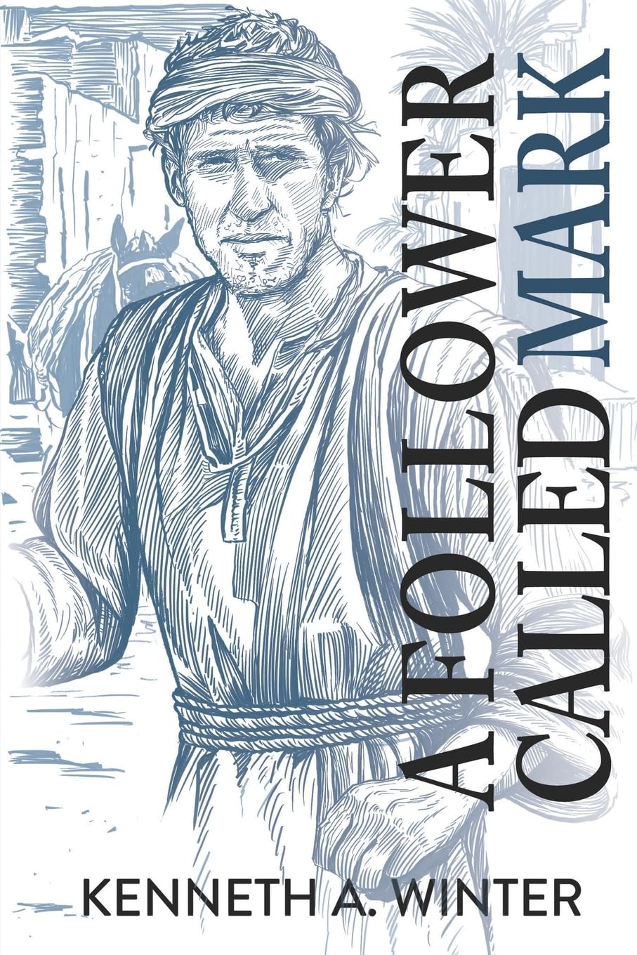 A Follower Called Mark (The Called)