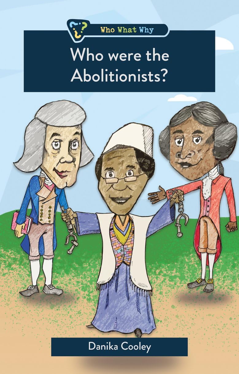 Who were the Abolitionists? (Who What Why)