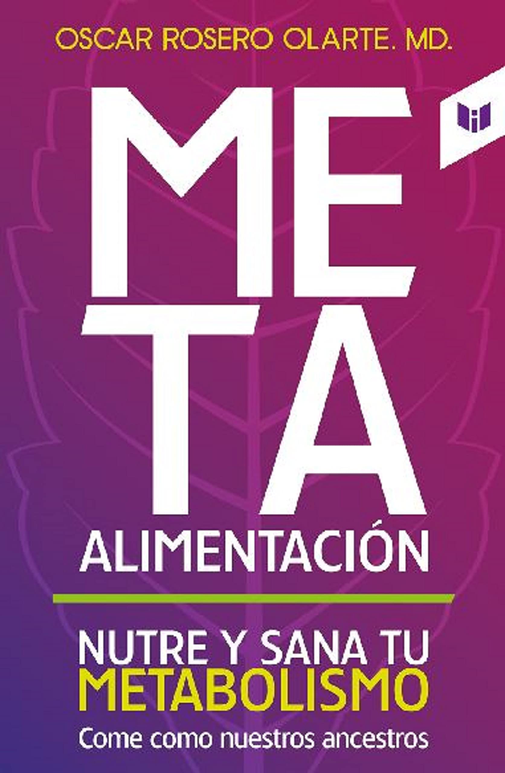 Meta alimentación: Nutre y sana tu metabolismo (Spanish Edition)