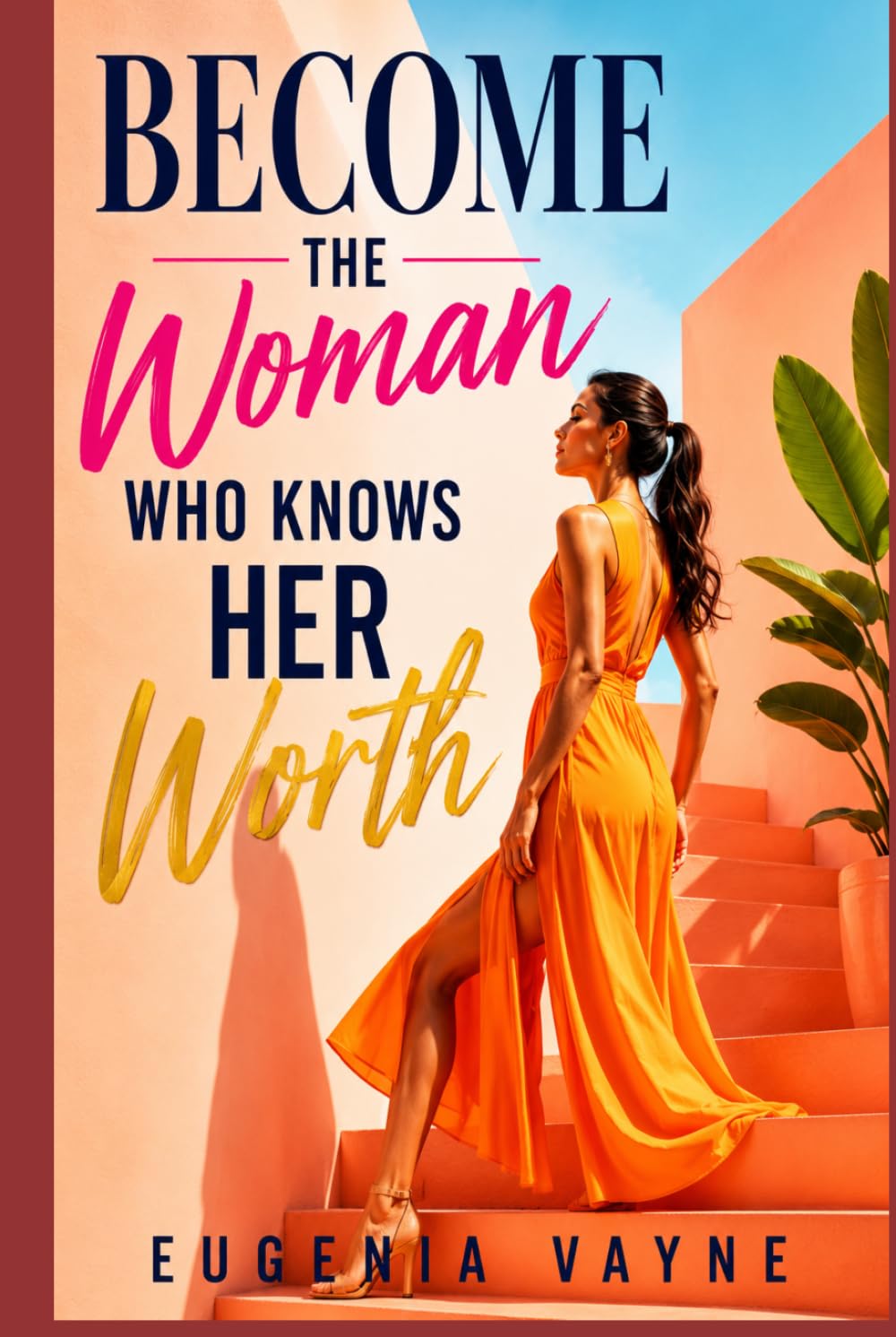 Become the woman who knows her worth
