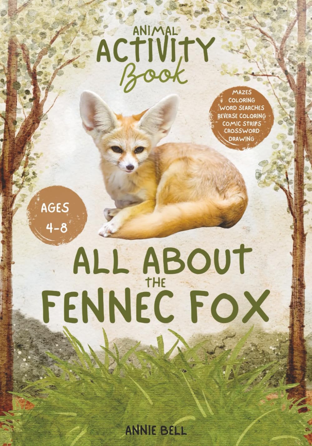All About the Fennec Fox: Animal Activity Book (Animal Activity Books by Annie Bell)