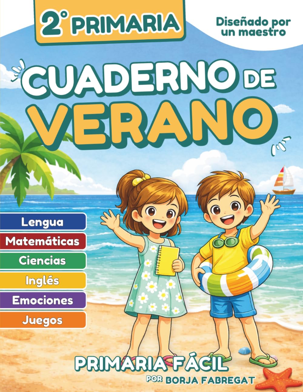 Cuaderno de Verano 2º de Primaria: Actividades de repaso para vacaciones de lengua, mates, ciencias e inglés para niños de 8 años