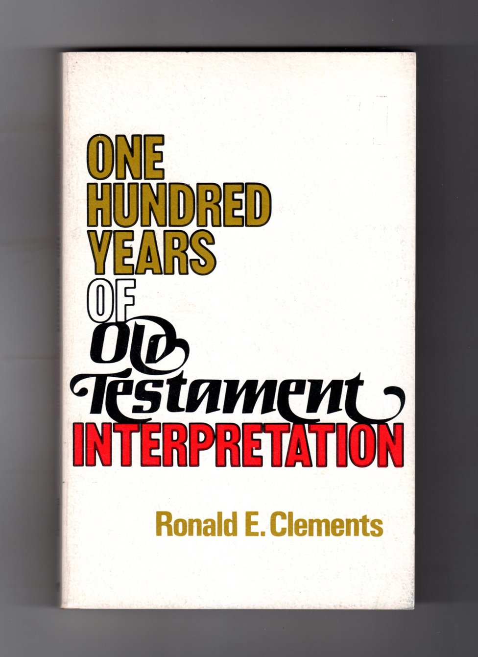 Buy One Hundred Years of Old Testament Interpretation โ BookShops.in
