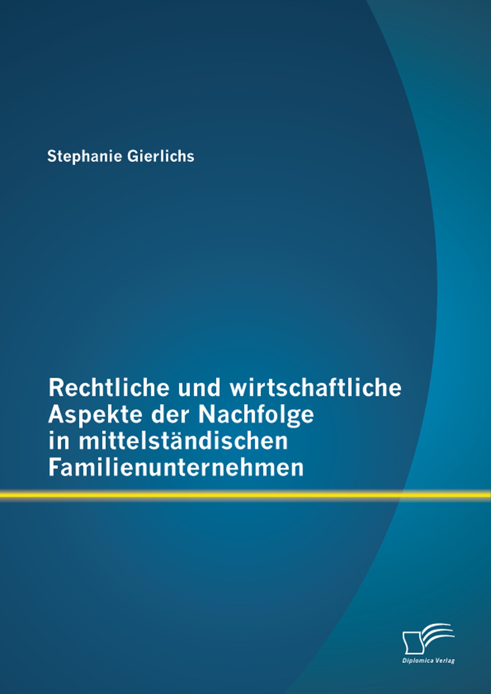 Rechtliche und wirtschaftliche Aspekte der Nachfolge in mittelständischen Familienunternehmen (German Edition)
