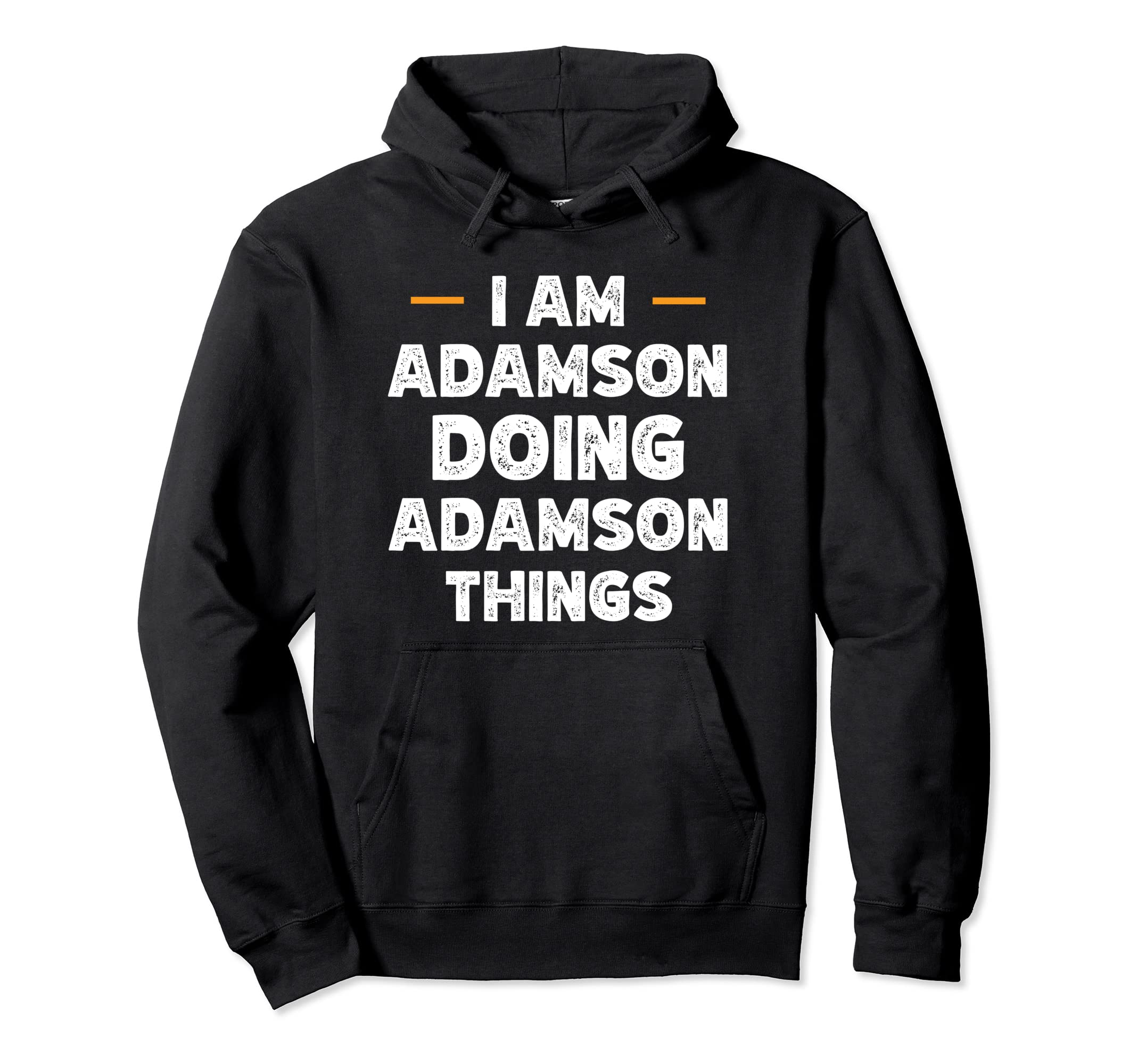 I am Adamson doing Adamson things custom funny name Pullover Hoodie