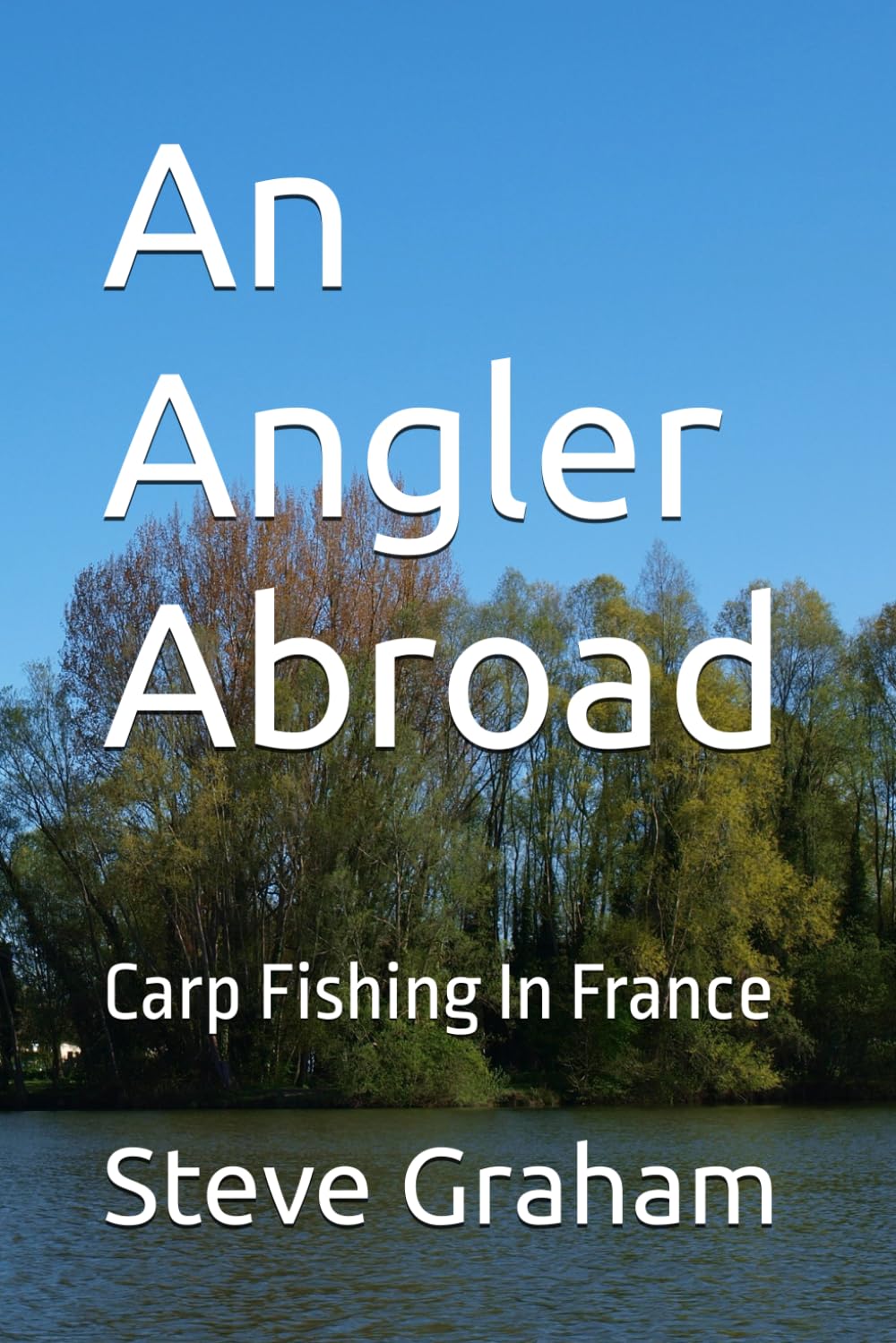 An Angler Abroad: Carp Fishing In France