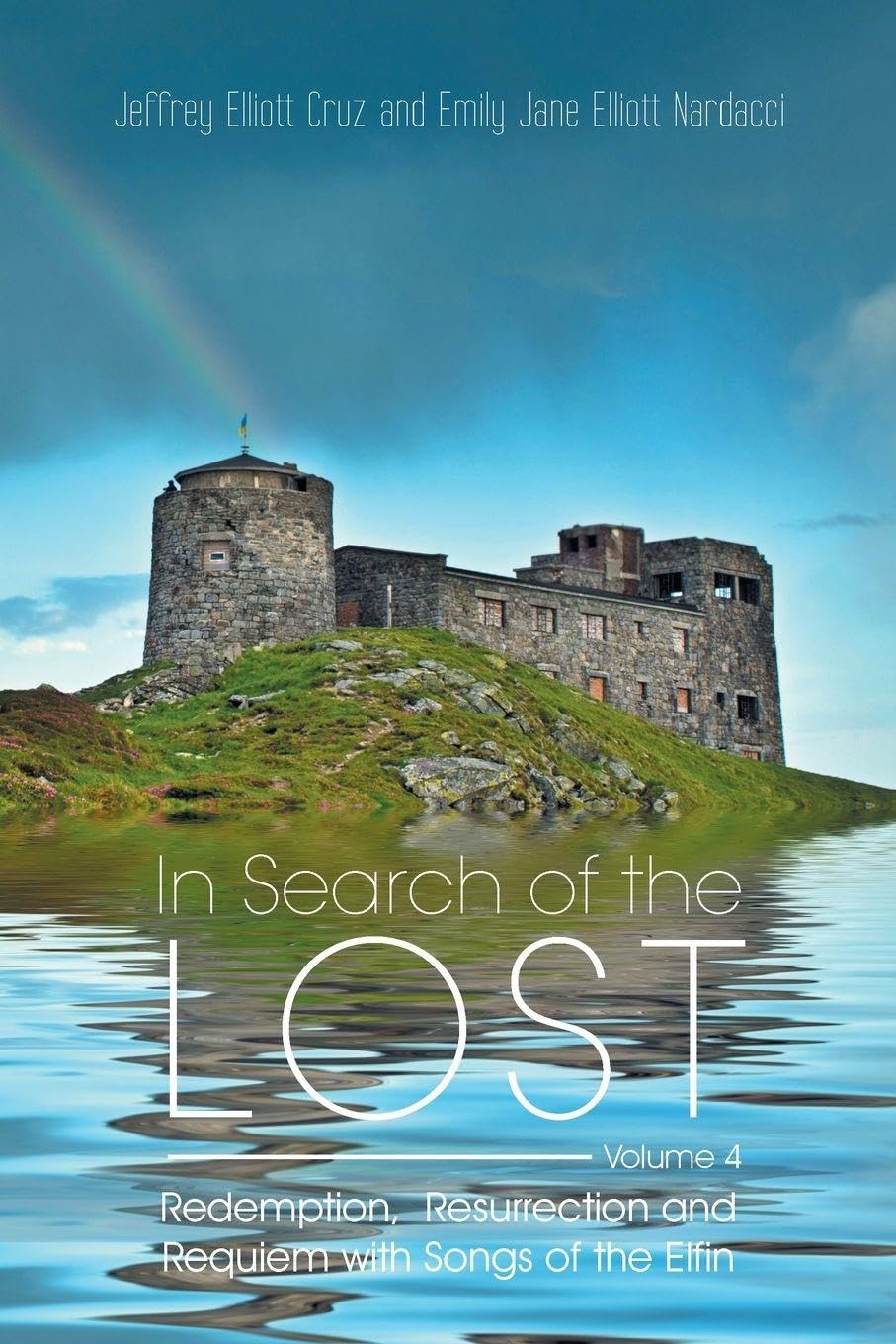 In Search of the Lost Volume 4: Redemption, Resurrection and Requiem with Songs of the Elfin