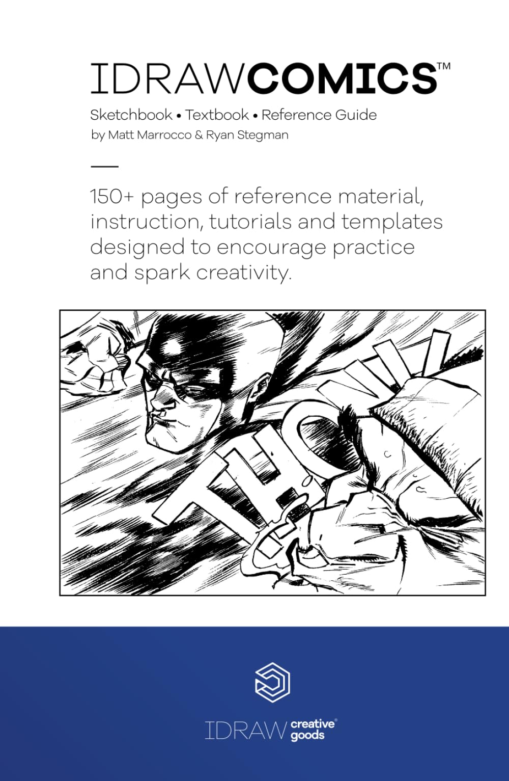 I DRAW COMICS: Sketchbook & Reference Guide